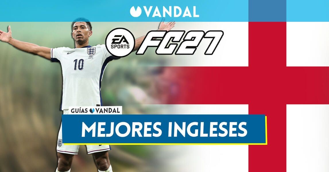EA Sports FC 27: Los 20 mejores ingleses para arrasar en Ultimate Team